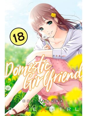 cover image of Domestic Girlfriend, Volume 18